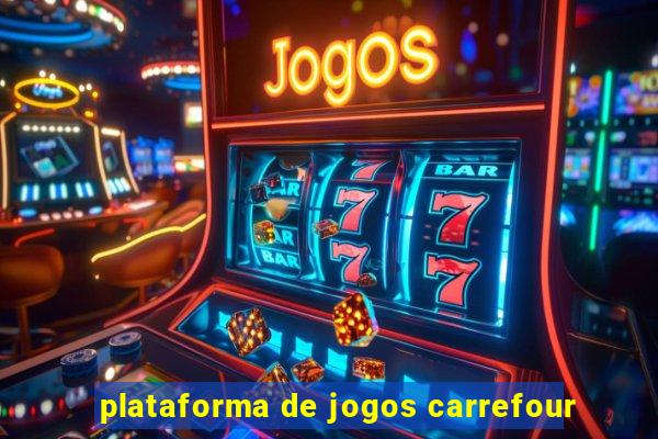 plataforma de jogos carrefour